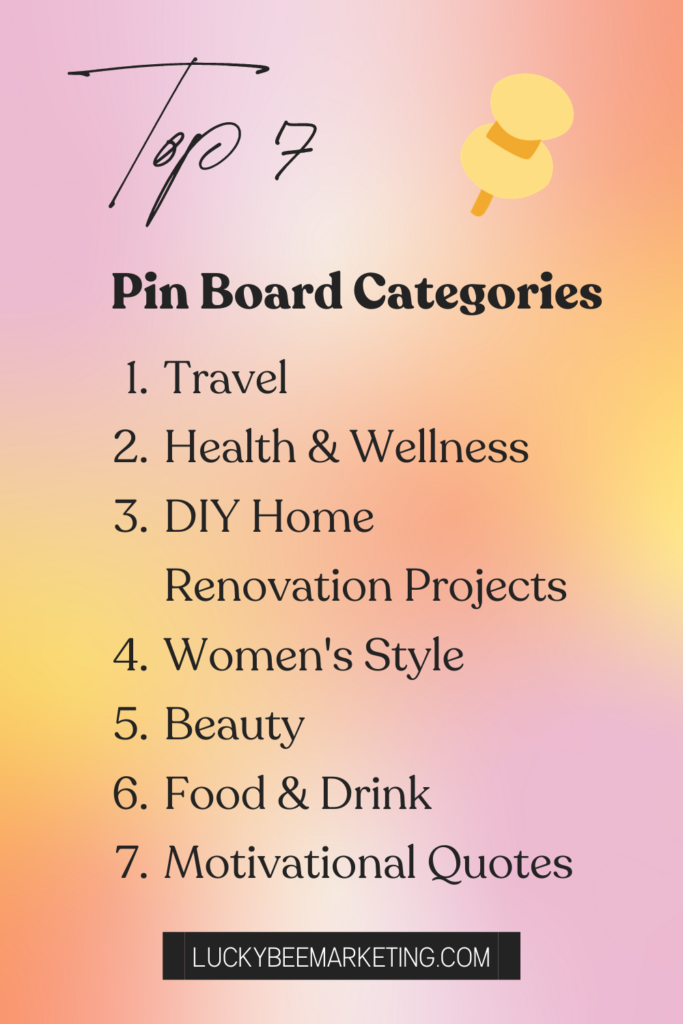 Top 7 pin board categories
